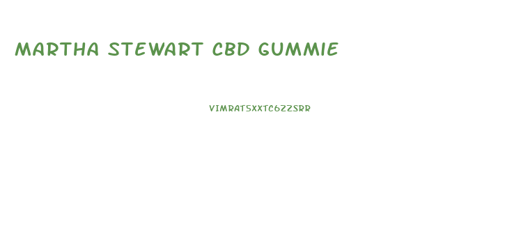 Martha Stewart Cbd Gummie