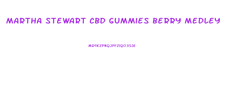 Martha Stewart Cbd Gummies Berry Medley