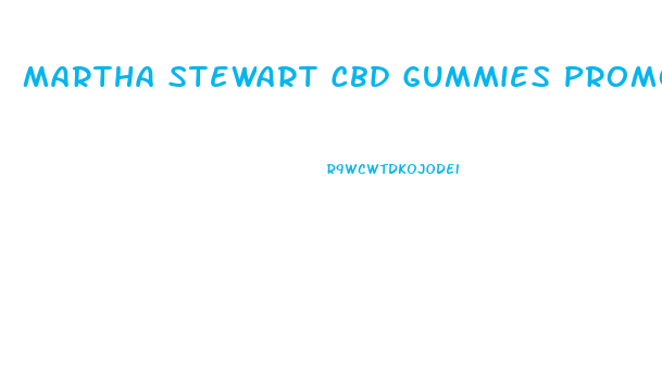 Martha Stewart Cbd Gummies Promo Code