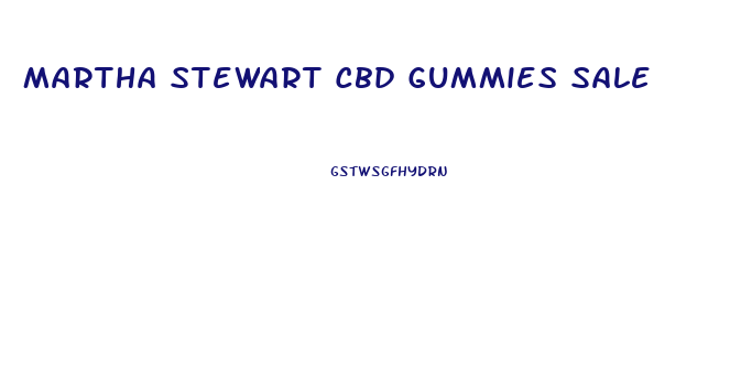 Martha Stewart Cbd Gummies Sale