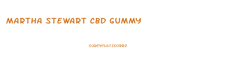 Martha Stewart Cbd Gummy