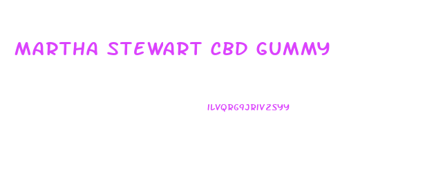 Martha Stewart Cbd Gummy
