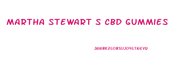 Martha Stewart S Cbd Gummies