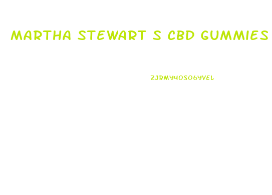 Martha Stewart S Cbd Gummies