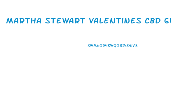 Martha Stewart Valentines Cbd Gummies