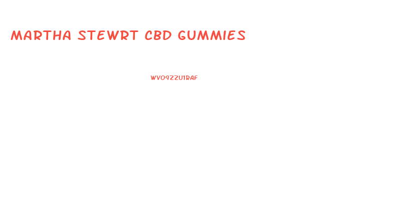 Martha Stewrt Cbd Gummies