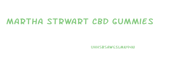 Martha Strwart Cbd Gummies