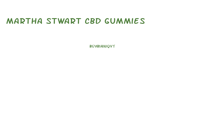 Martha Stwart Cbd Gummies