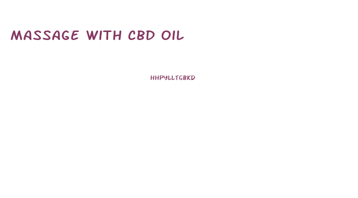 Massage With Cbd Oil