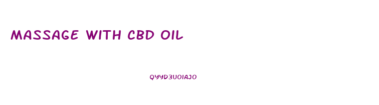 Massage With Cbd Oil