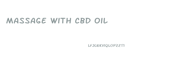 Massage With Cbd Oil