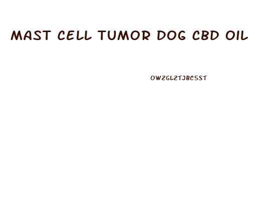 Mast Cell Tumor Dog Cbd Oil