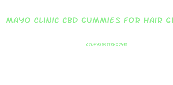 Mayo Clinic Cbd Gummies For Hair Growth