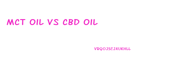 Mct Oil Vs Cbd Oil