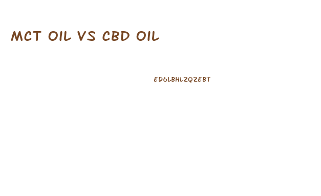 Mct Oil Vs Cbd Oil