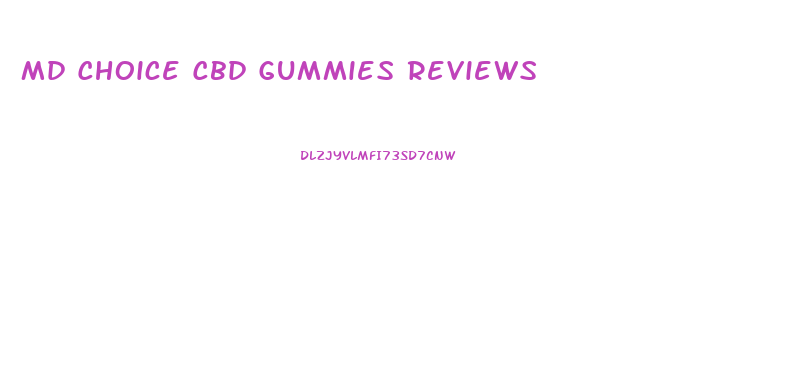 Md Choice Cbd Gummies Reviews