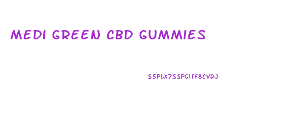 Medi Green Cbd Gummies