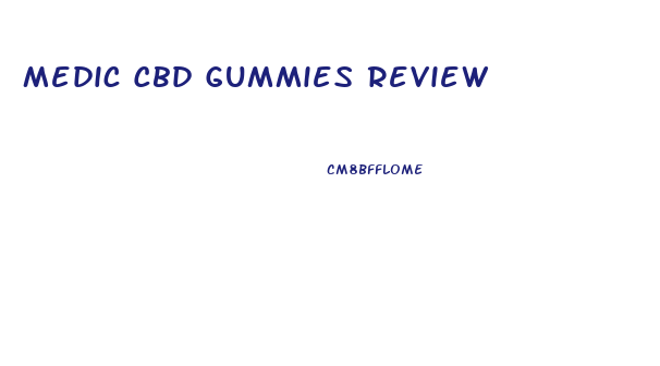 Medic Cbd Gummies Review