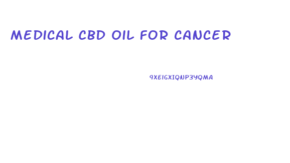 Medical Cbd Oil For Cancer
