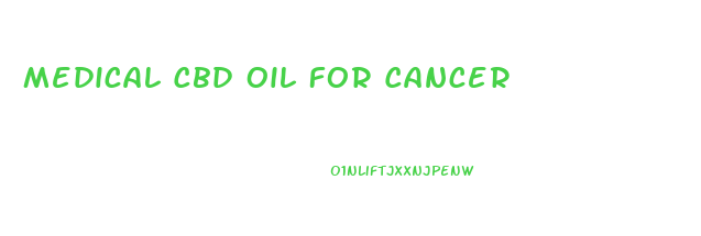 Medical Cbd Oil For Cancer