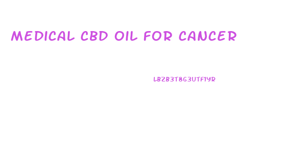 Medical Cbd Oil For Cancer