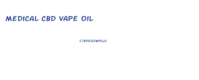 Medical Cbd Vape Oil