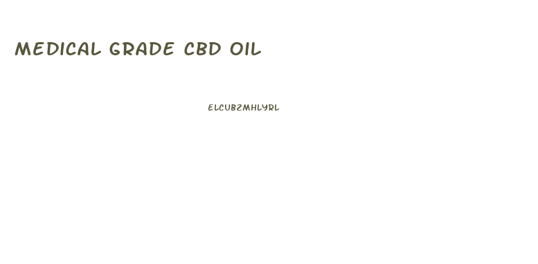 Medical Grade Cbd Oil