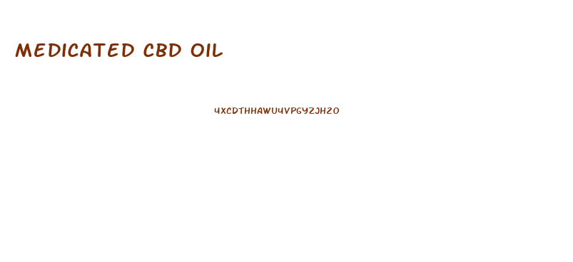 Medicated Cbd Oil