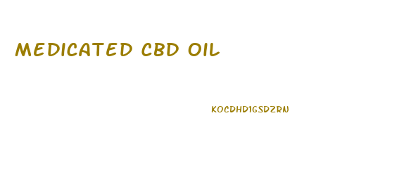 Medicated Cbd Oil