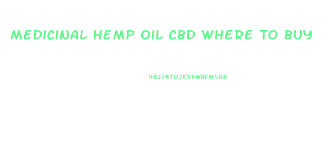 Medicinal Hemp Oil Cbd Where To Buy