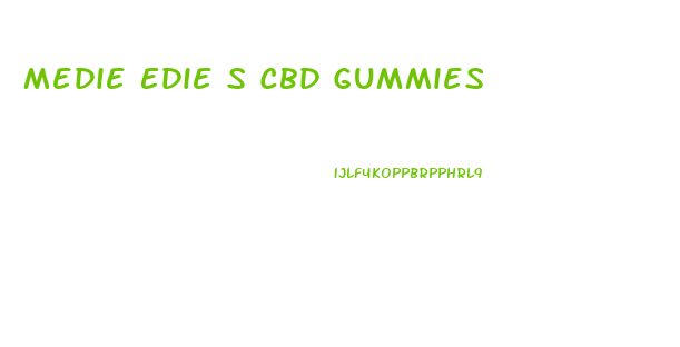 Medie Edie S Cbd Gummies