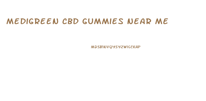 Medigreen Cbd Gummies Near Me