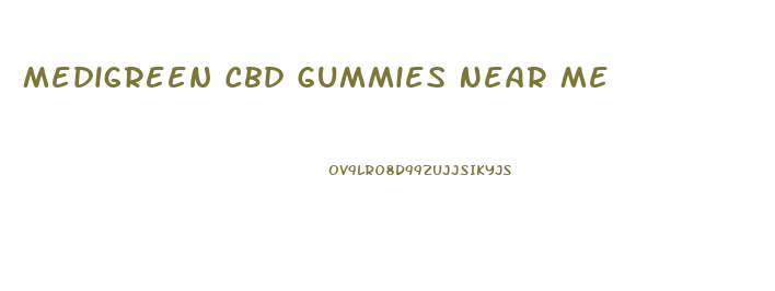 Medigreen Cbd Gummies Near Me