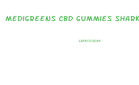 Medigreens Cbd Gummies Shark Tank