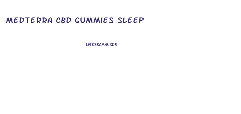 Medterra Cbd Gummies Sleep