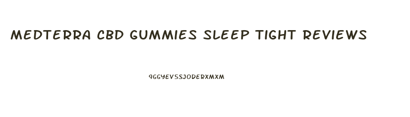 Medterra Cbd Gummies Sleep Tight Reviews