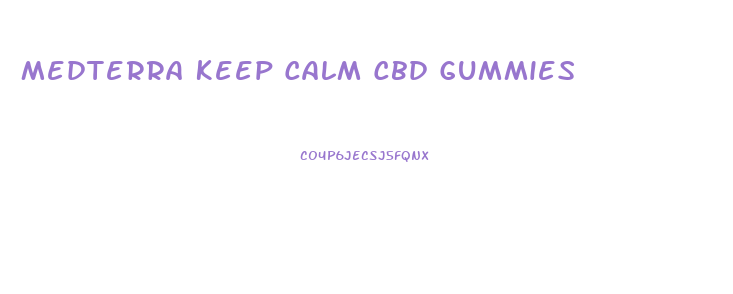 Medterra Keep Calm Cbd Gummies