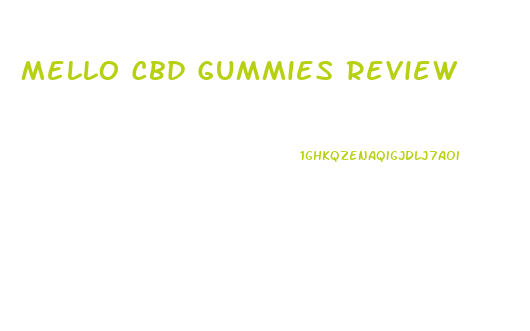 Mello Cbd Gummies Review
