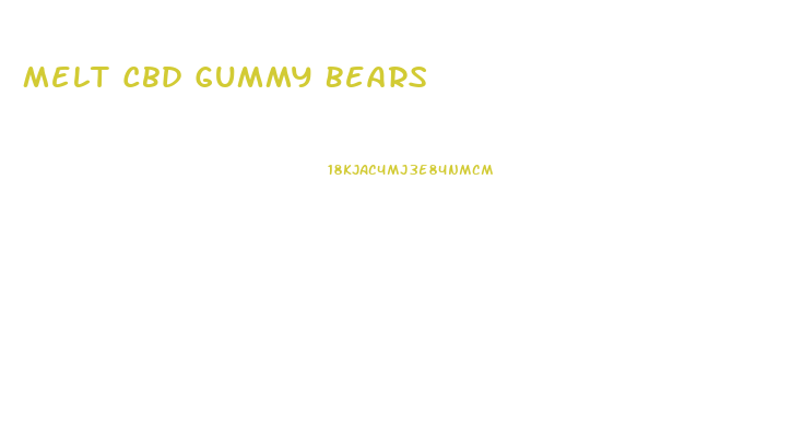 Melt Cbd Gummy Bears