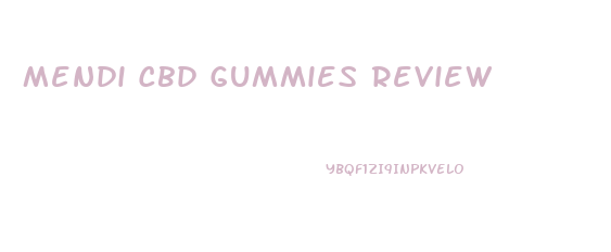 Mendi Cbd Gummies Review