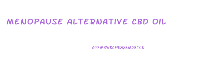 Menopause Alternative Cbd Oil