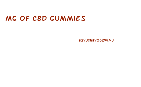 Mg Of Cbd Gummies