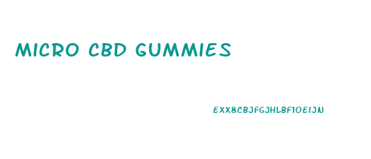 Micro Cbd Gummies