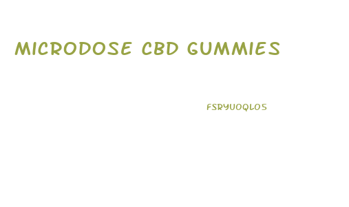 Microdose Cbd Gummies