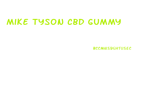 Mike Tyson Cbd Gummy