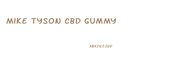 Mike Tyson Cbd Gummy