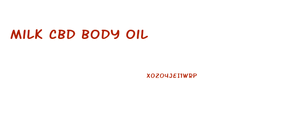 Milk Cbd Body Oil