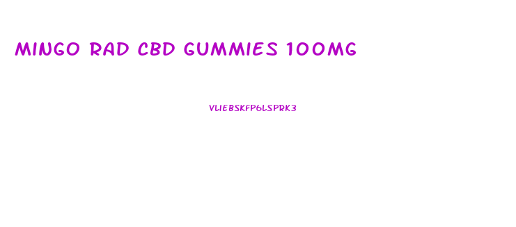 Mingo Rad Cbd Gummies 100mg