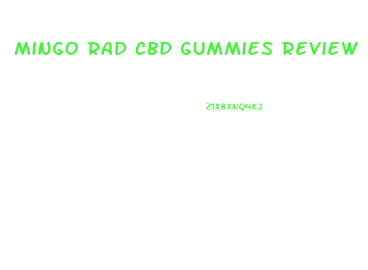 Mingo Rad Cbd Gummies Review