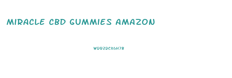 Miracle Cbd Gummies Amazon